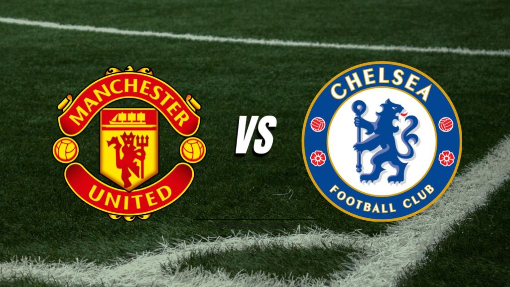 Jadwal Liga Inggris, Manchester United vs Chelsea Jangan Sampai Terlewatkan